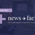 news & facts März 2026